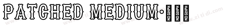 Patched Medium字体转换